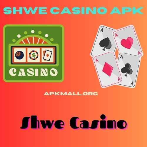 Shwe Casino v3.5 APK Latest Version 2024 Download